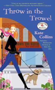 Title: Throw in the Trowel (Flower Shop Mystery Series #15), Author: Kate Collins
