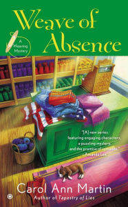 Title: Weave of Absence (Weaving Mystery Series #3), Author: Carol Ann Martin