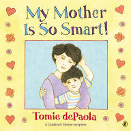 Title: My Mother Is So Smart, Author: Tomie dePaola