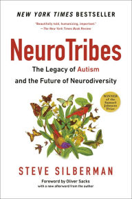 Title: NeuroTribes: The Legacy of Autism and the Future of Neurodiversity, Author: Steve Silberman