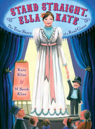 Title: Stand Straight, Ella Kate, Author: Kate Klise