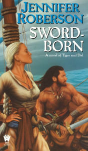 Title: Sword-Born, Author: Jennifer Roberson