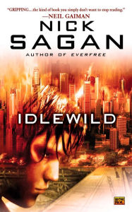 Title: Idlewild, Author: Nick Sagan