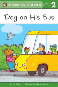 Title: Dog on His Bus, Author: Eric Seltzer