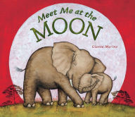 Title: Meet Me at the Moon, Author: Gianna Marino