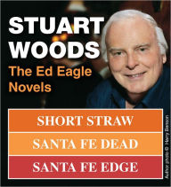 The Ed Eagle Novels: Short Straw; Santa Fe Dead; Santa Fe Edge