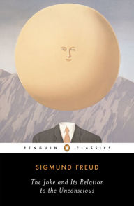 Title: The Joke and Its Relation to the Unconscious, Author: Sigmund Freud