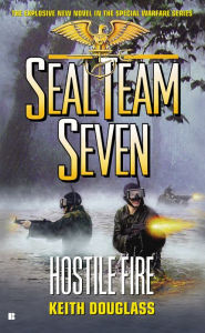 Title: Seal Team Seven #21: Hostile Fire, Author: Keith Douglass