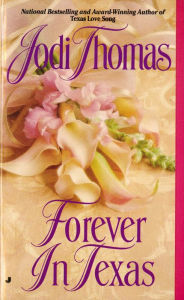 Title: Forever in Texas, Author: Jodi Thomas