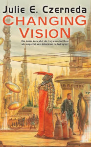 Title: Changing Vision, Author: Julie E. Czerneda