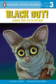 Title: Black Out!: Animals That Live in the Dark: Animals That Live in the Dark, Author: Ginjer L. Clarke