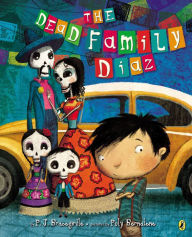 Title: The Dead Family Diaz, Author: P.J. Bracegirdle