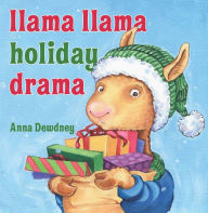 Title: Llama Llama Holiday Drama, Author: Anna Dewdney