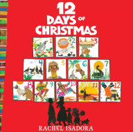 Title: The 12 Days of Christmas, Author: Rachel Isadora