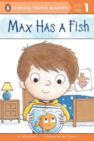 Title: Max Has a Fish, Author: Wiley Blevins