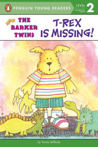 Title: T-Rex Is Missing!: A Barkers Book, Author: Tomie dePaola