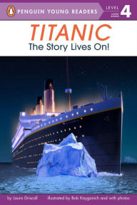 Title: Titanic: The Story Lives On!, Author: Laura Driscoll