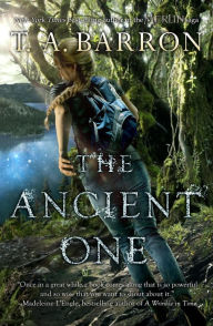 Title: The Ancient One, Author: T. A. Barron
