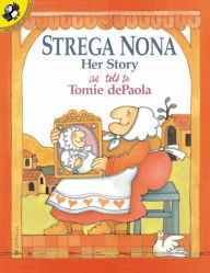 Title: Strega Nona, Her Story, Author: Tomie dePaola
