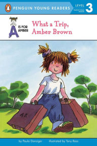 Title: What a Trip, Amber Brown, Author: Paula Danziger