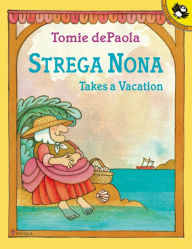 Title: Strega Nona Takes a Vacation, Author: Tomie dePaola