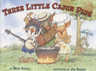 Title: Three Little Cajun Pigs, Author: Mike Artell