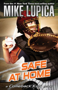 Title: Safe at Home, Author: Mike Lupica