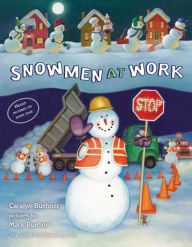 Title: Snowmen at Work, Author: Caralyn Buehner