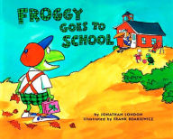 Title: Froggy Goes to School, Author: Jonathan London