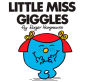 Little Miss Giggles (Mr. Men and Little Miss Series)