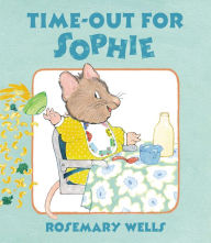 Title: Time-Out for Sophie, Author: Rosemary Wells