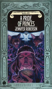 Title: A Pride of Princes, Author: Jennifer Roberson