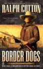 Border Dogs (Ranger Sam Burrack - Big Iron Series #4)