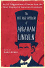 The Wit and Wisdom of Abraham Lincoln: An A-Z Compendium of Quotes from the Most Eloquent of American Presidents