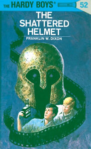 Title: Hardy Boys 52: The Shattered Helmet, Author: Franklin W. Dixon