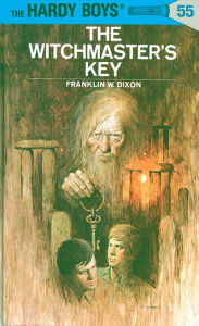 Title: Hardy Boys 55: The Witchmaster's Key, Author: Franklin W. Dixon