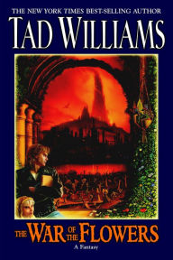 Title: The War Of The Flowers, Author: Tad Williams