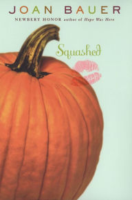 Title: Squashed, Author: Joan Bauer