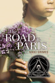 Title: The Road to Paris, Author: Nikki Grimes