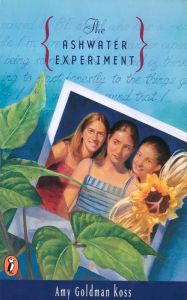 Title: The Ashwater Experiment, Author: Amy Goldman Koss