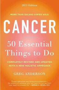 Title: Cancer: 50 Essential Things to Do: 2013 Edition, Author: Greg Anderson