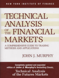 Title: Technical Analysis of the Financial Markets: A Comprehensive Guide to Trading Methods and Applications, Author: John J. Murphy
