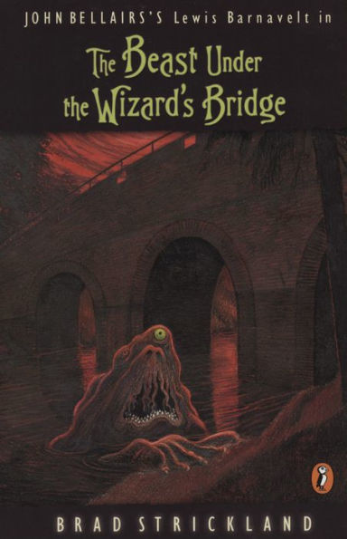 The Beast Under the Wizard's Bridge (Lewis Barnavelt Series #8)