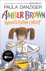 Title: Amber Brown Wants Extra Credit, Author: Paula Danziger