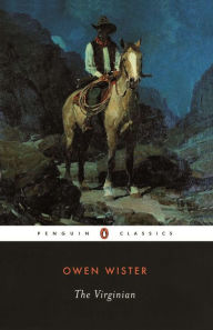 Title: The Virginian: A Horseman of the Plains, Author: Owen Wister