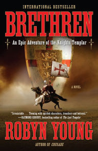 Title: Brethren: An Epic Adventure of the Knights Templar, Author: Robyn Young