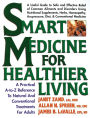 Smart Medicine for Healthier Living: A Practical A-to-Z Reference to Natural and Conventional Treatments