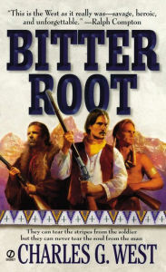 Title: Bitterroot, Author: Charles G. West