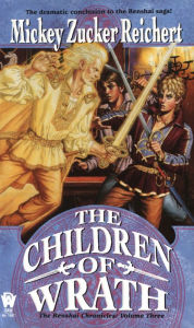 Title: The Children of Wrath, Author: Mickey Zucker Reichert