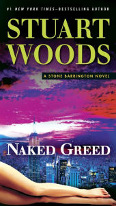 Title: Naked Greed (Stone Barrington Series #34), Author: Stuart Woods